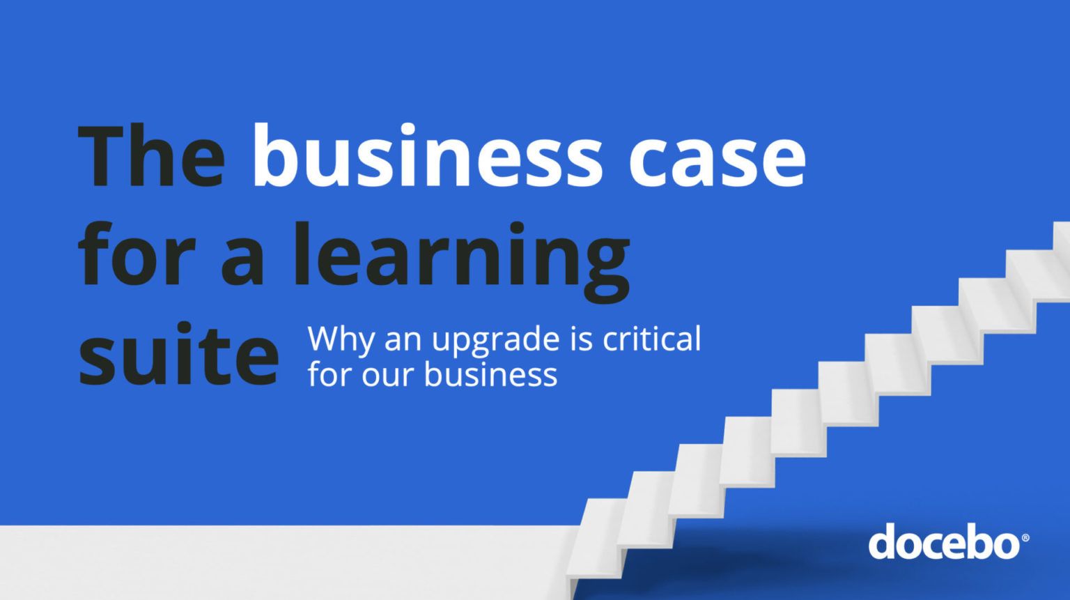 Here are highlights to help you pitching your organization for changing learning suite: